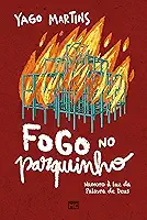 Fogo no parquinho: Namoro à luz da Palavra de Deus