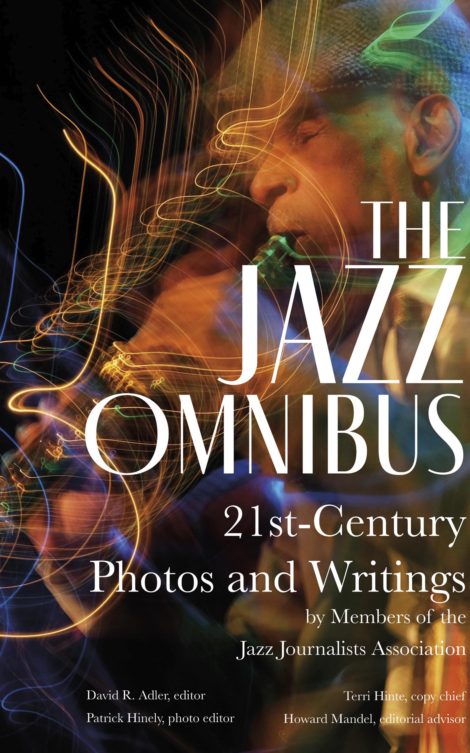 The Jazz Omnibus: 21st-Century Photos and Writings by Members of the Jazz Journalists Association (English Edition)