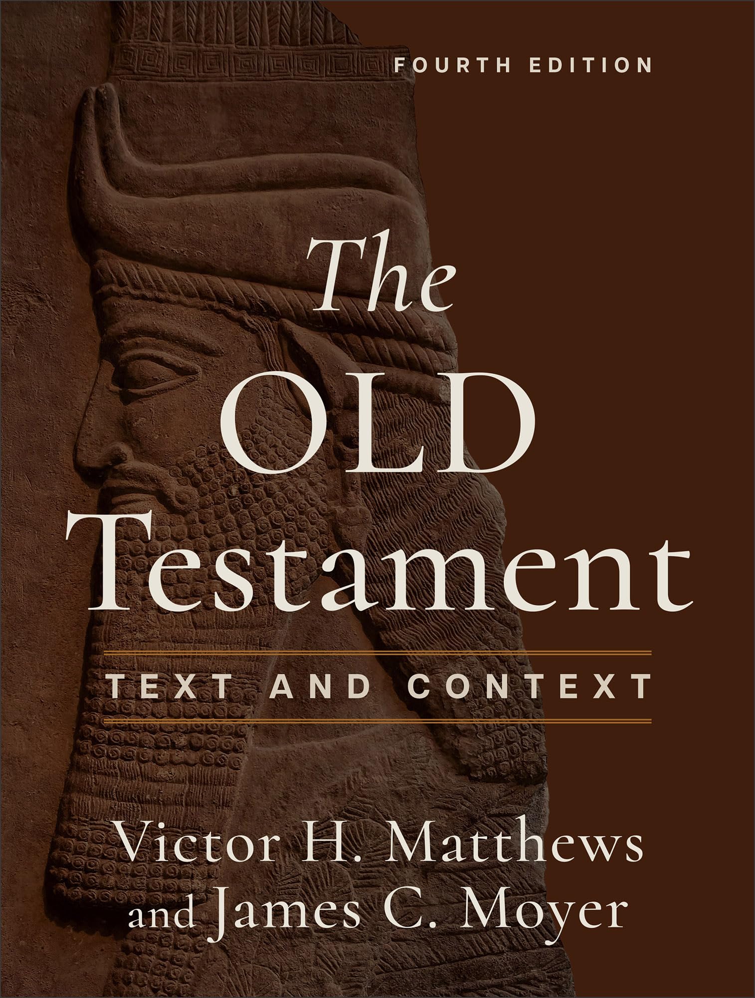 Old Testament, The, 4th ed.: Text and Context