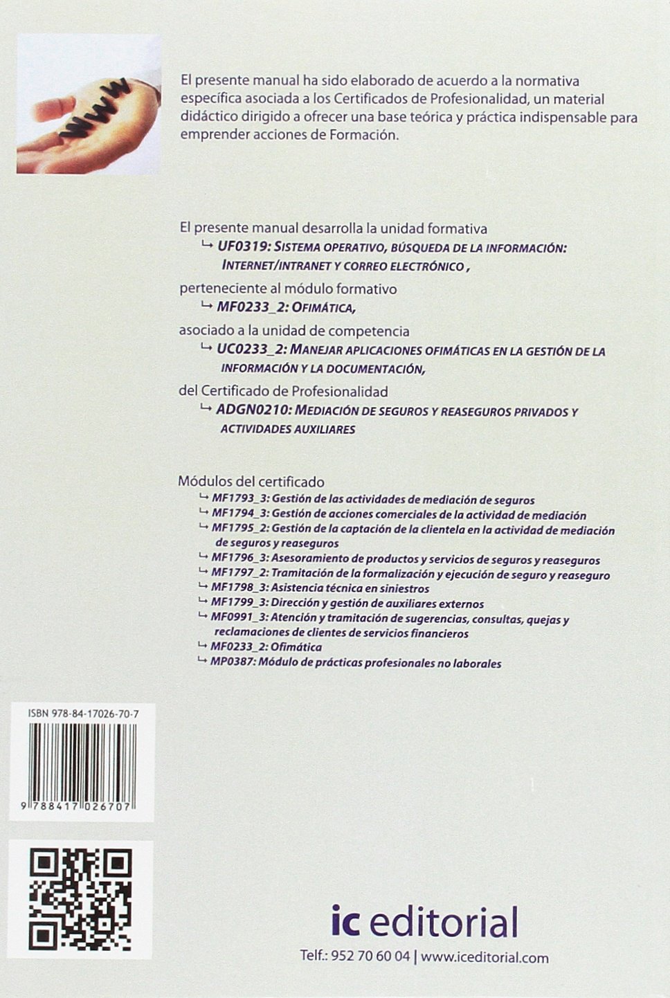 Sistema operativo, búsqueda de información: internet/intranet y correo electrónico. ADGN0210 - Mediación de seguros y reaseguros privados y actividades auxiliares