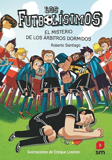 Futbolisimos 1: El Misterio de los Árbitros Dormidos