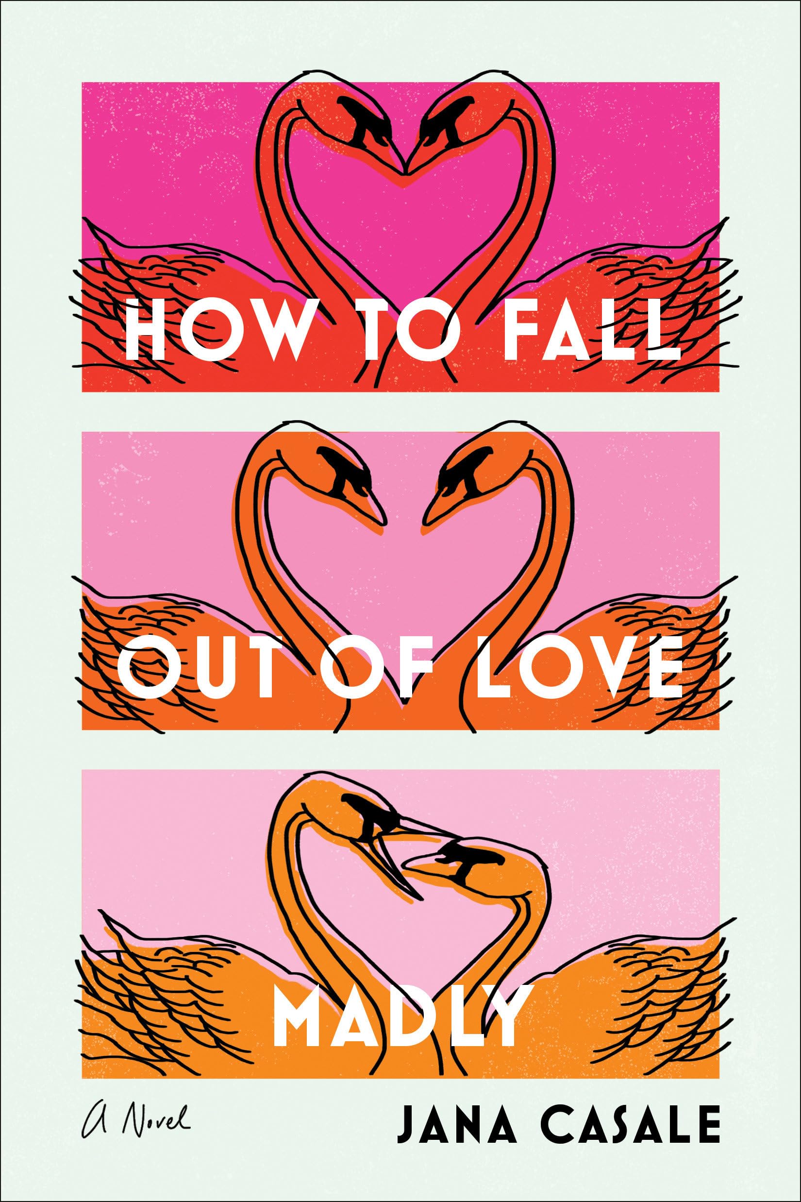 Buy How to Fall Out of Love Madly: A Novel — BookShops.in