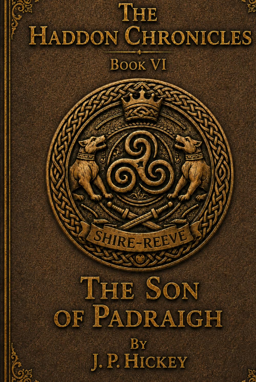 The Haddon Chronicles Book VI: The Son Of Padraigh