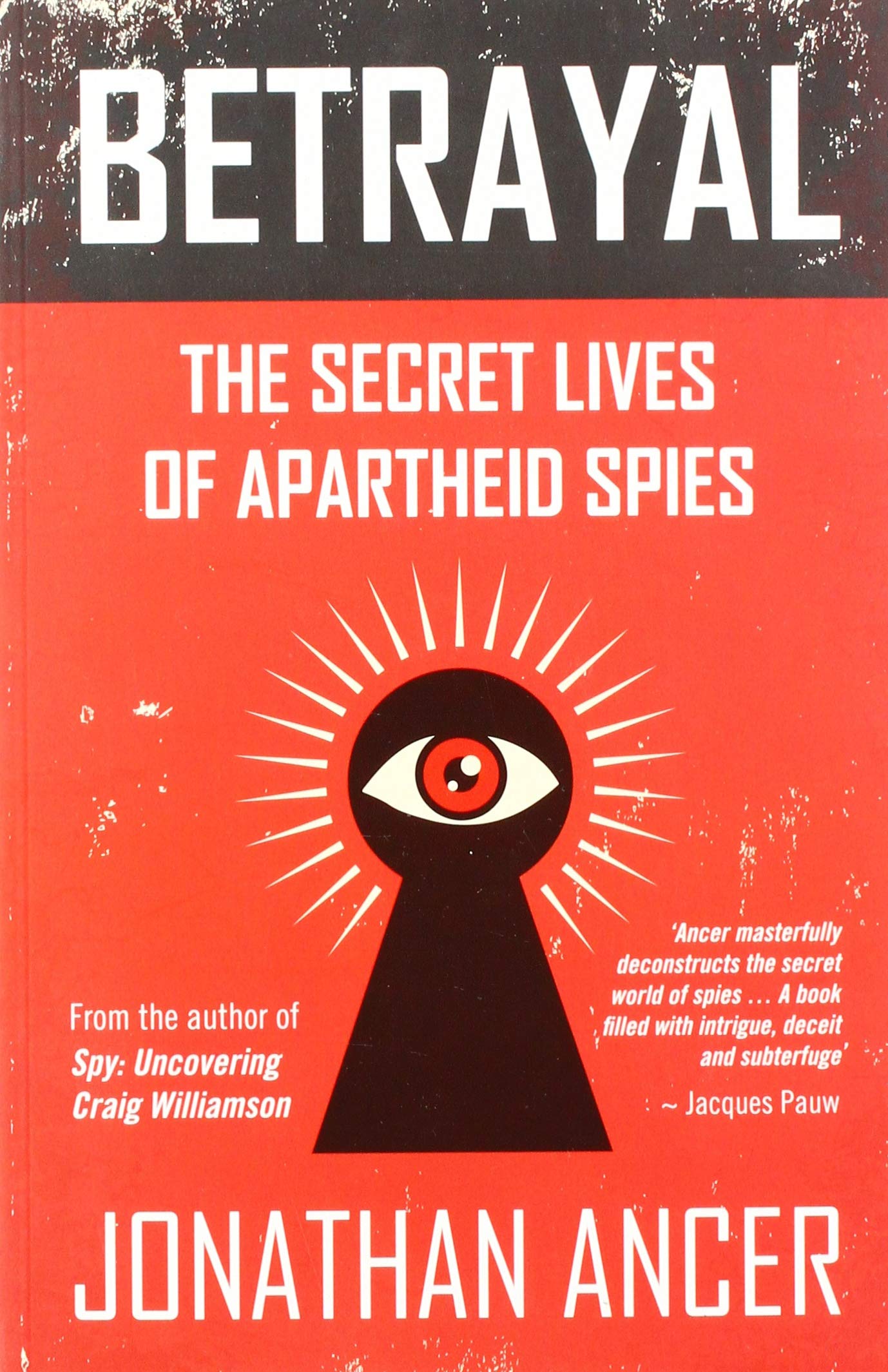 Buy Betrayal: The Secret Lives of Apartheid Spies — BookShops.in