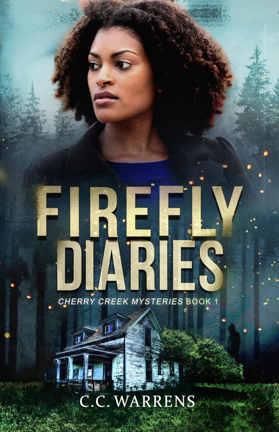 Firefly Diaries A Christian Mystery (Cherry Creek Mysteries Book 1 Firefly Diaries A Christian Mystery (Cherry Creek Mysteries Book 1