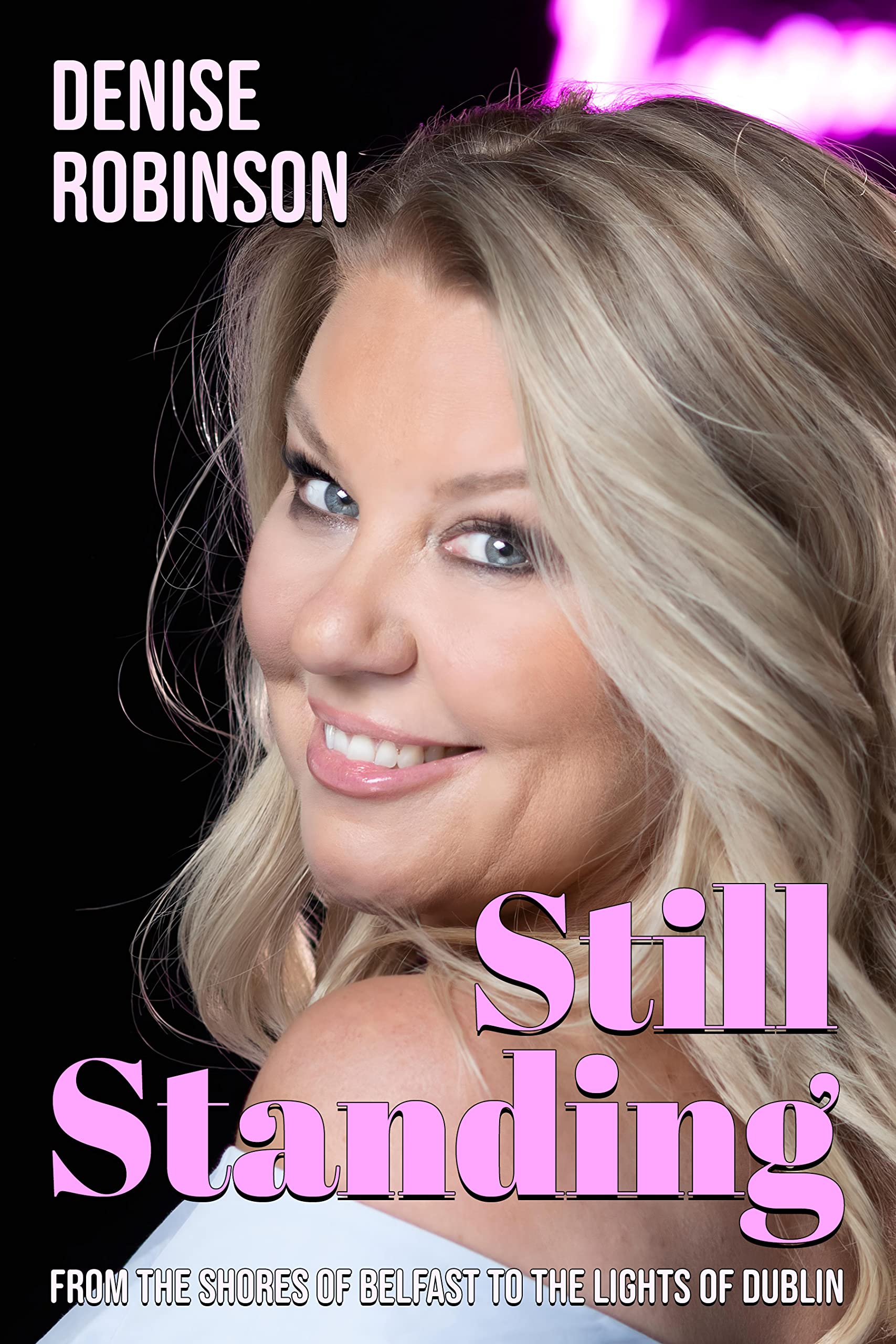 STILL STANDING: From the shores of Belfast to the lights of Dublin