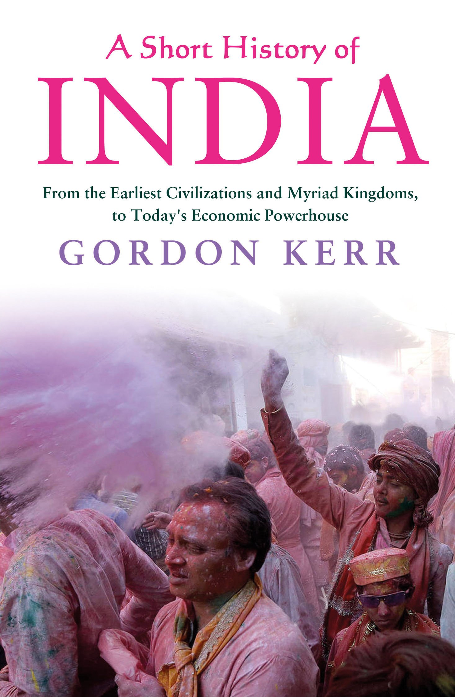 Short History of India, A: From the Earliest Civilisations and