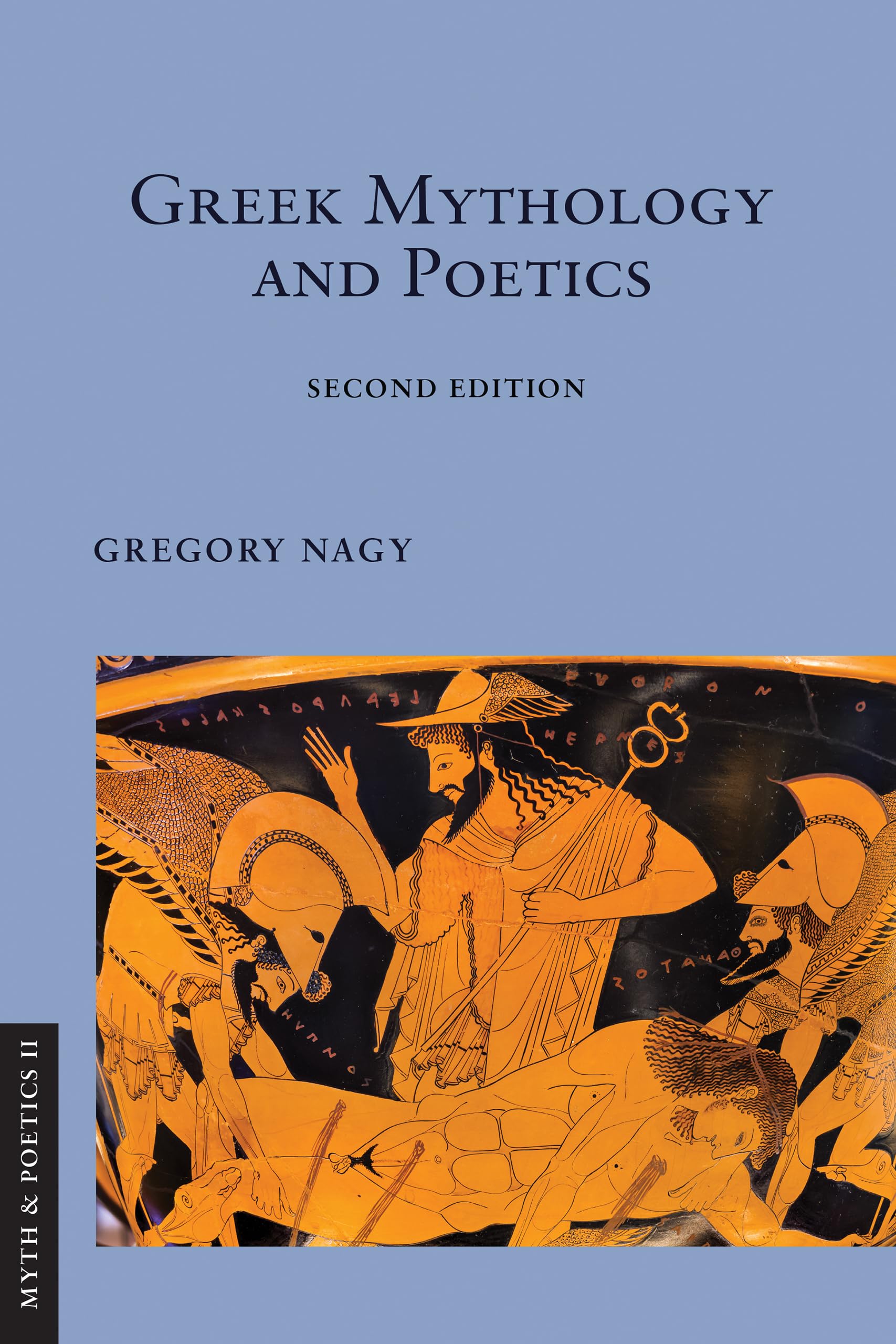 Greek Mythology and Poetics (Myth and Poetics II)