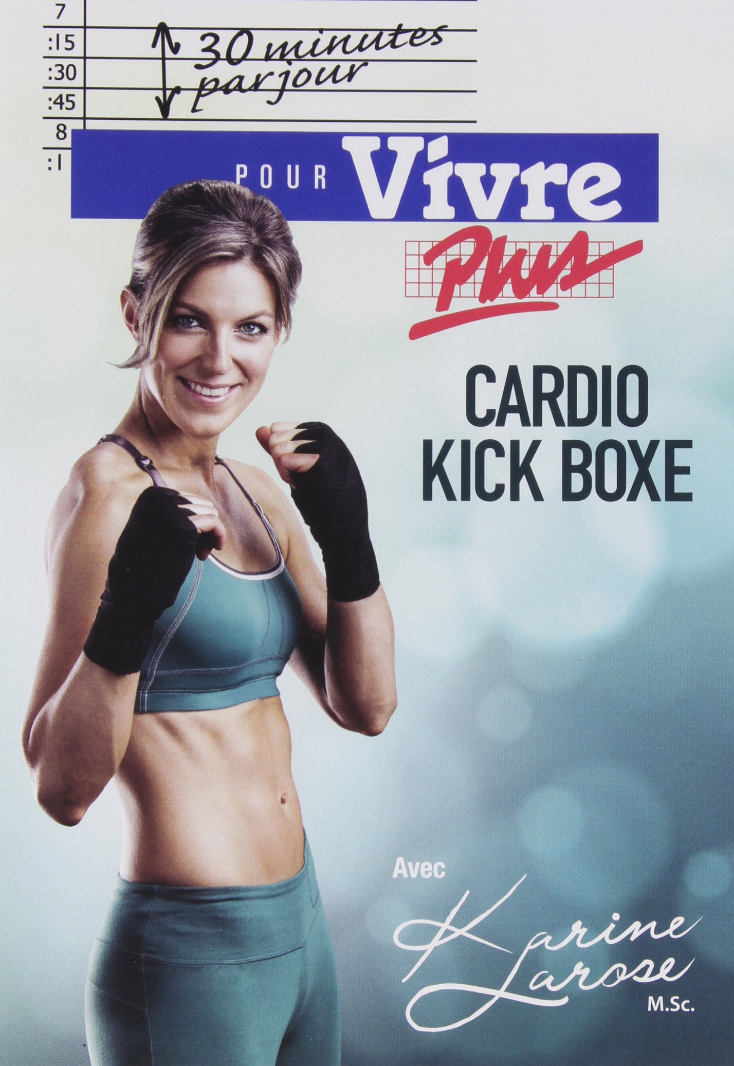 LAROSE, KARINE - 30 MIN.PAR JOUR: CARDIO KICK BOXE (Version française) [DVD]
