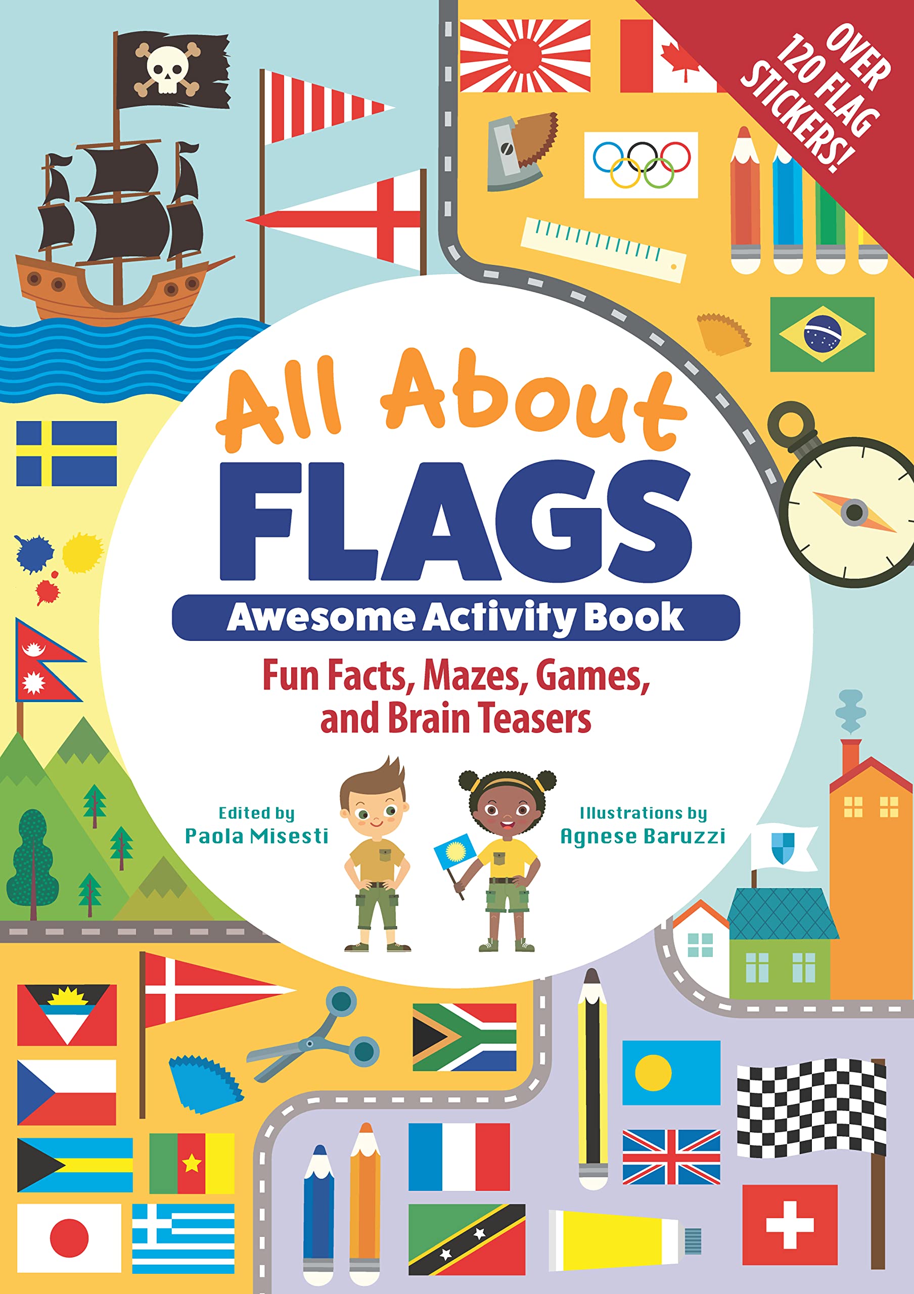 All about Flags Awesome Activity Book: Fun Facts, Mazes, Games, and Brain Teasers