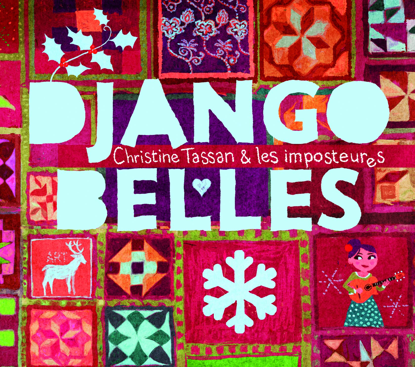 Django Belles [Audio CD] Tassan, Christine & Les Imposteurs