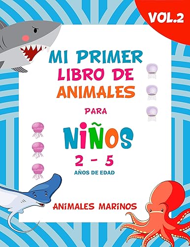 Mi primer libro de animales para niños Vol.2  2-5 años de edad  Divertidas ilustraciones de animales marinos Libro de animales para pequeños,