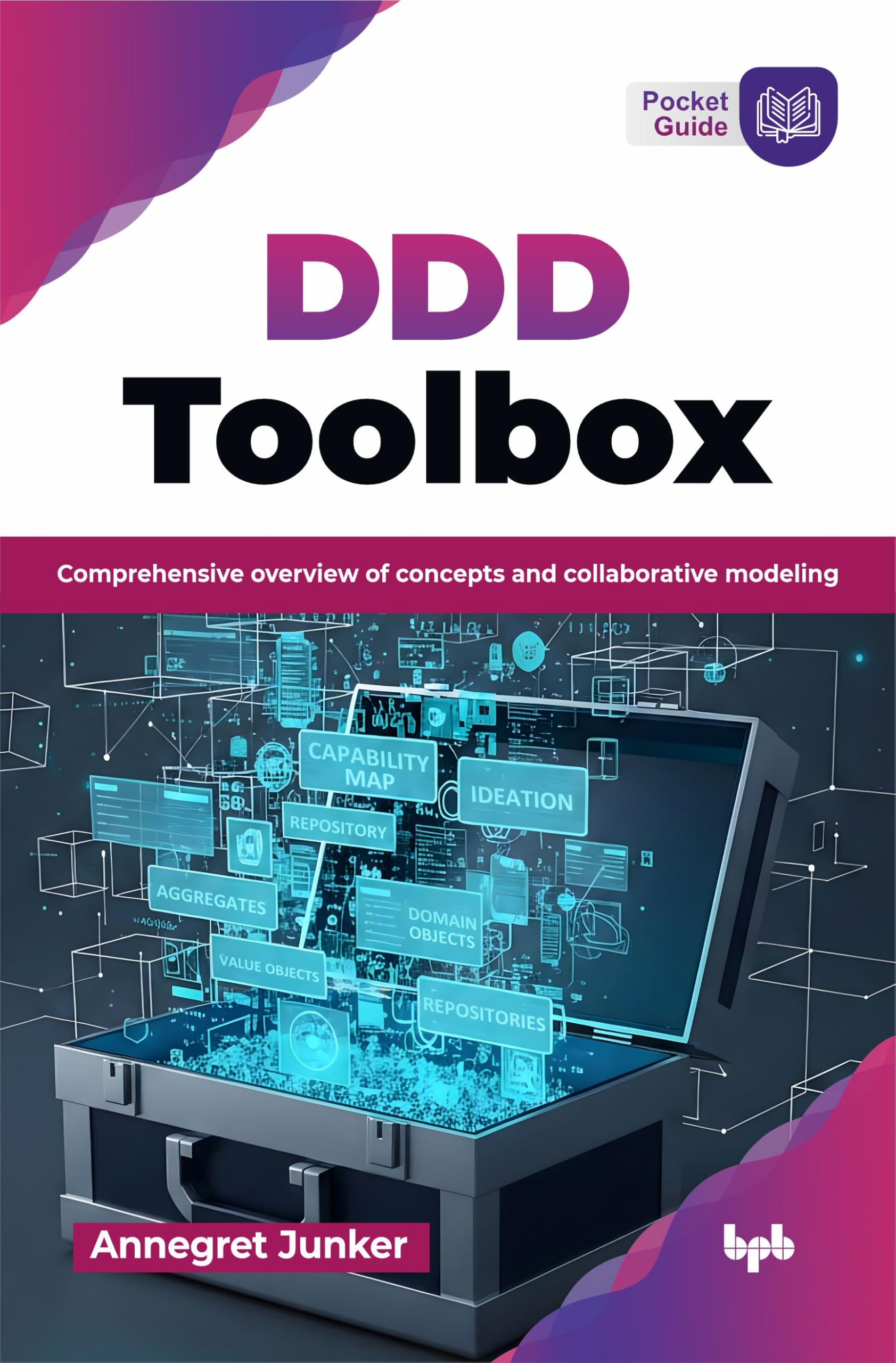 DDD Toolbox: Comprehensive overview of concepts and collaborative modeling (English Edition)