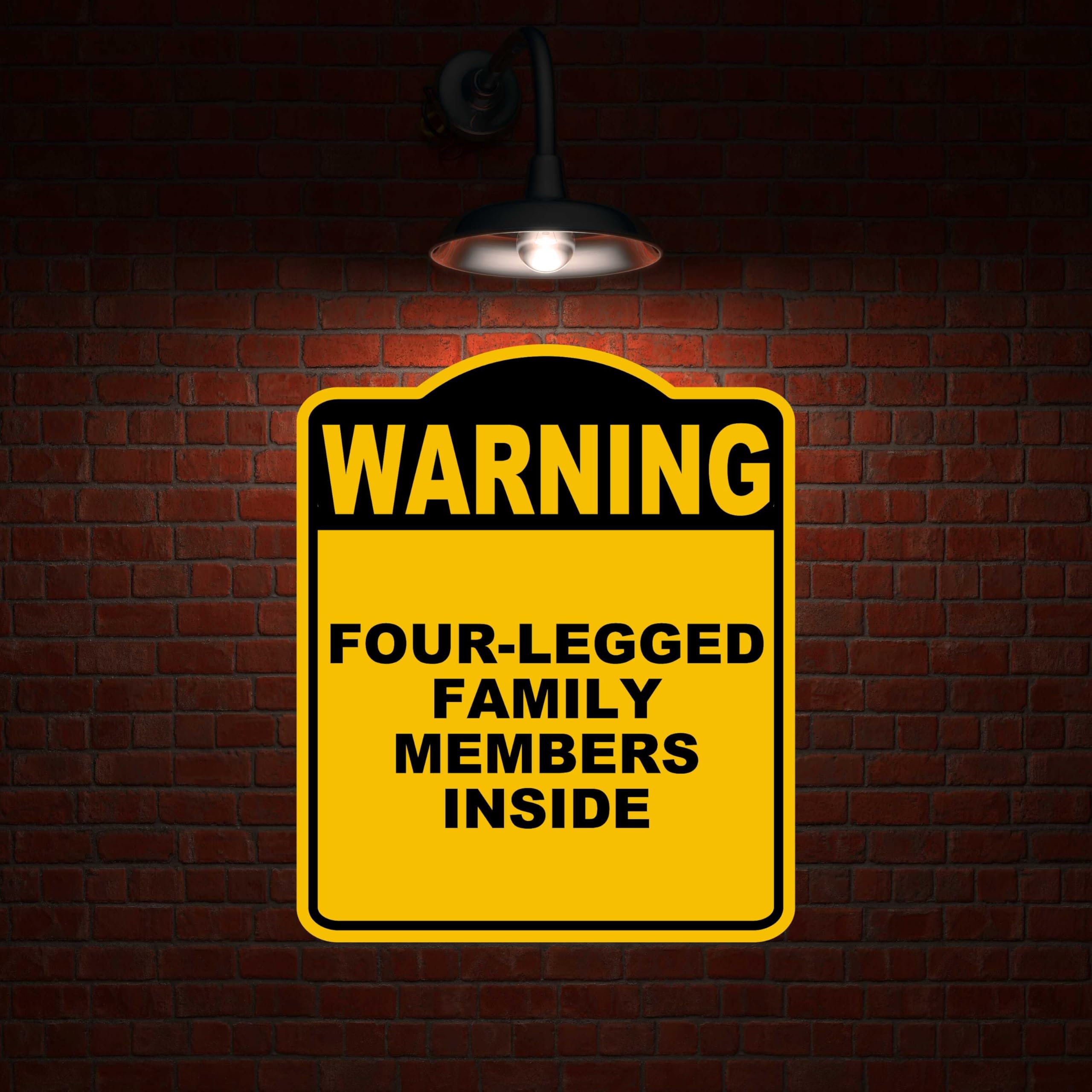 FOUR-LEGGED FAMILY MEMBERS INSIDE Warning Yellow Black Aluminum Composite Sign 20 x 24 inches