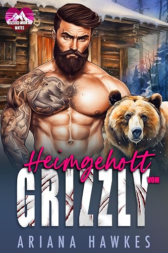 Heimgeholt vom Grizzly (Gefährten aus den Bergen 4)