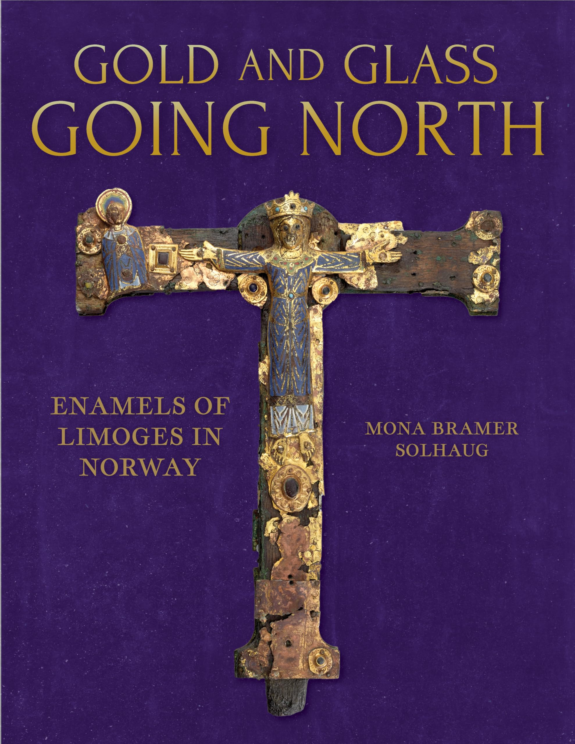 Gold and Glass Going North: Enamels of Limoges in Norway