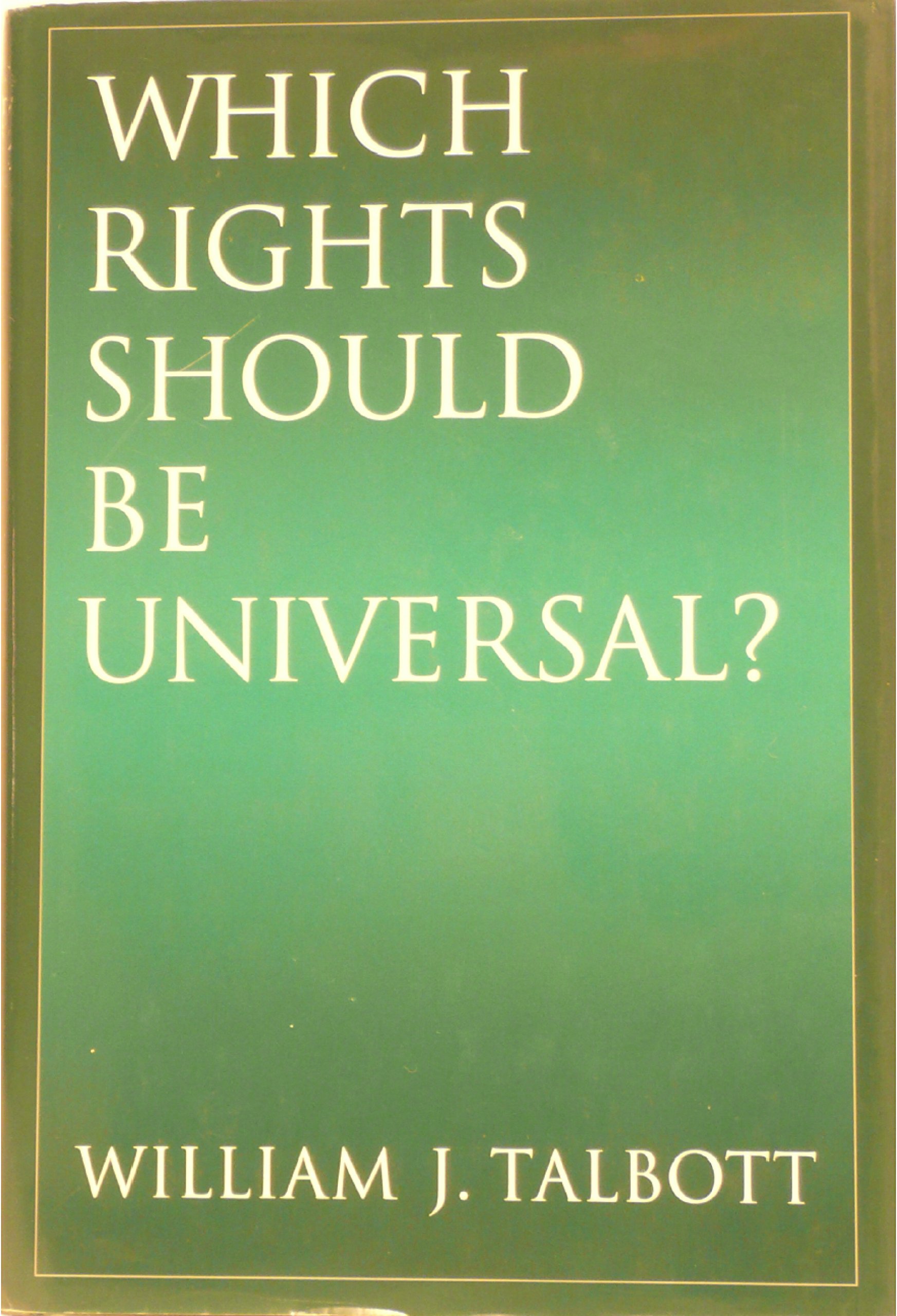 Which Rights Should Be Universal?