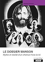 Download Le dossier Manson Mythe et réalité d'un chaman hors-la-loi (Camion Noir) PDF