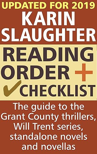 Karin Slaughter Reading Order and Checklist: The guide to the Grant County thrillers, Will Trent series, standalone novels and novellas