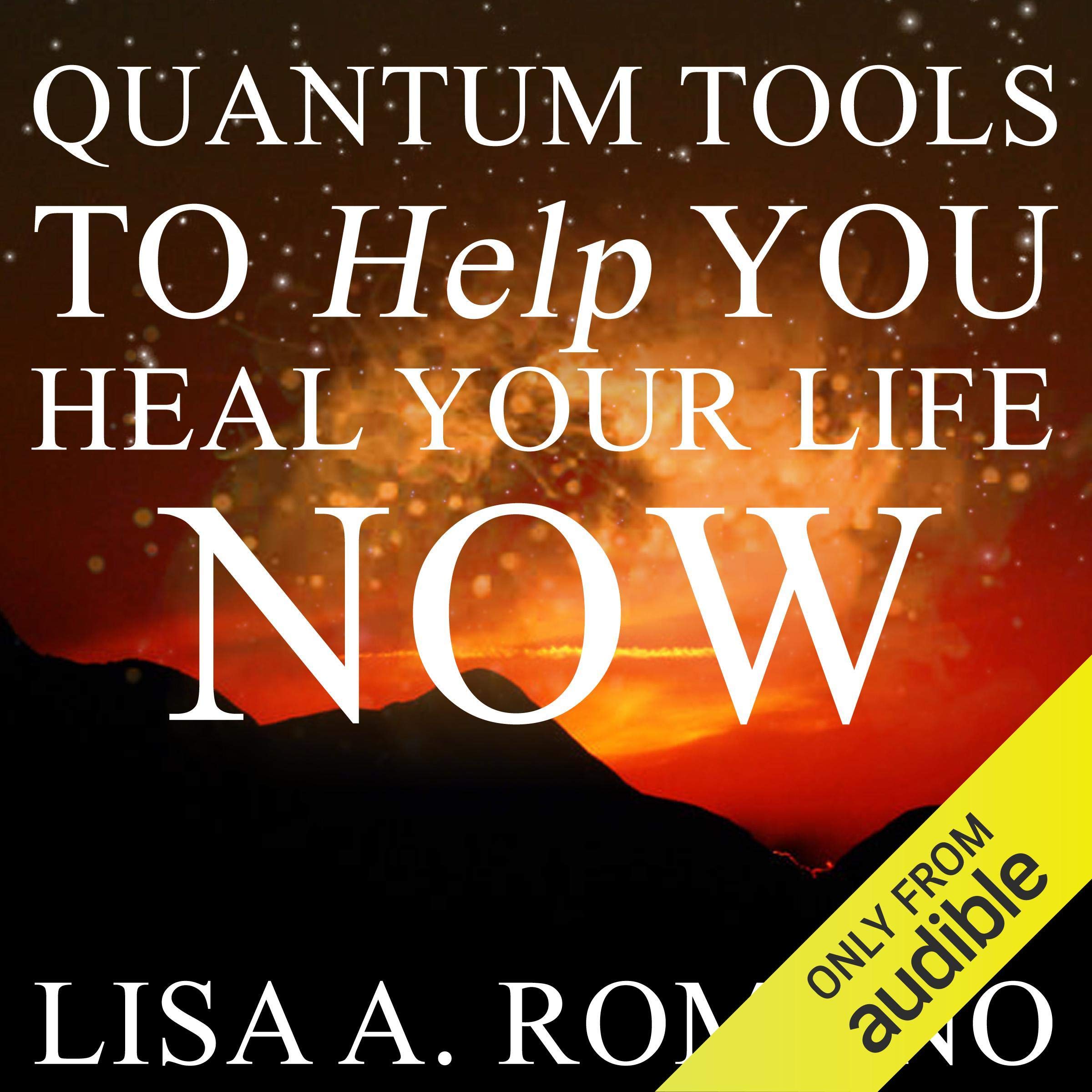 Cover art for Quantum Tools to Help You Heal Your Life Now