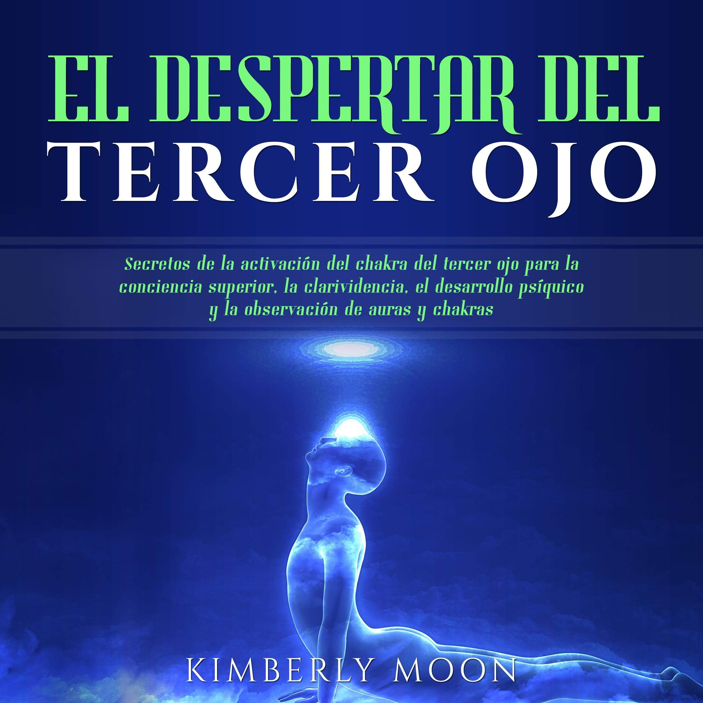 El Despertar del Tercer Ojo [The Awakening of the Third Eye]