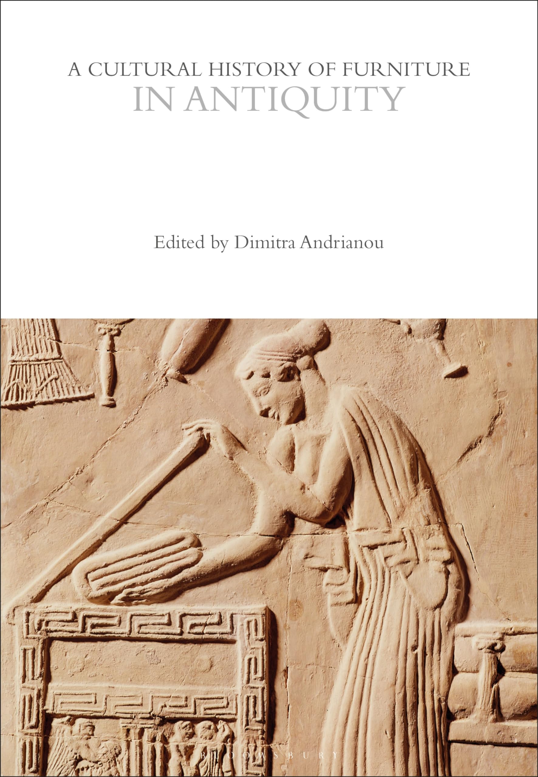 A Cultural History of Furniture in Antiquity (The Cultural Histories Series)