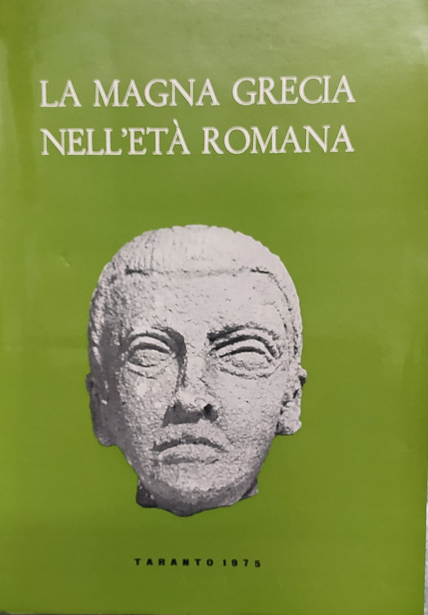 La Magna Grecia nell'età romana. Atti del 15° Convegno di studi sulla Magna Grecia