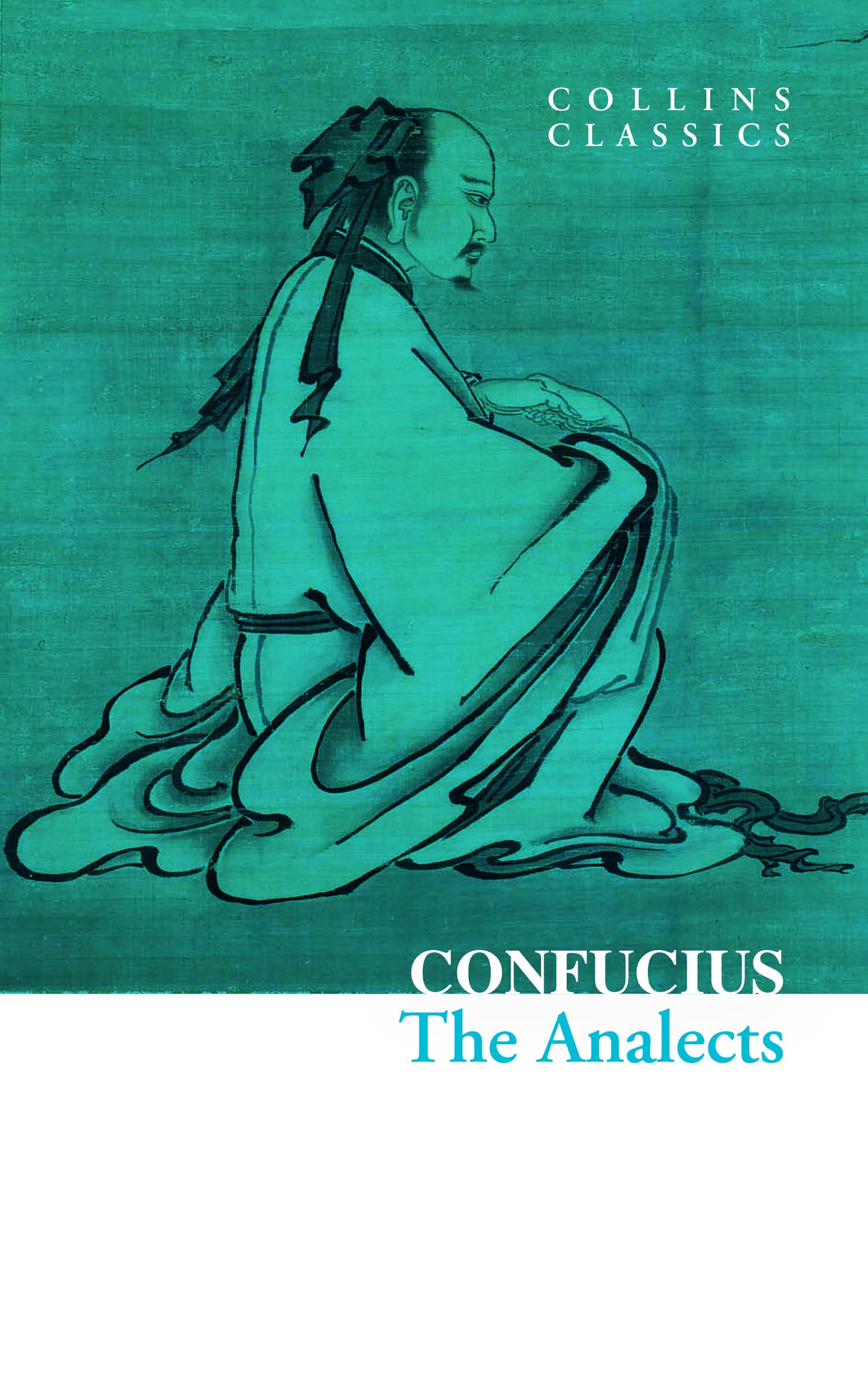 The Analects: An essential, best-loved classic (Collins Classics)