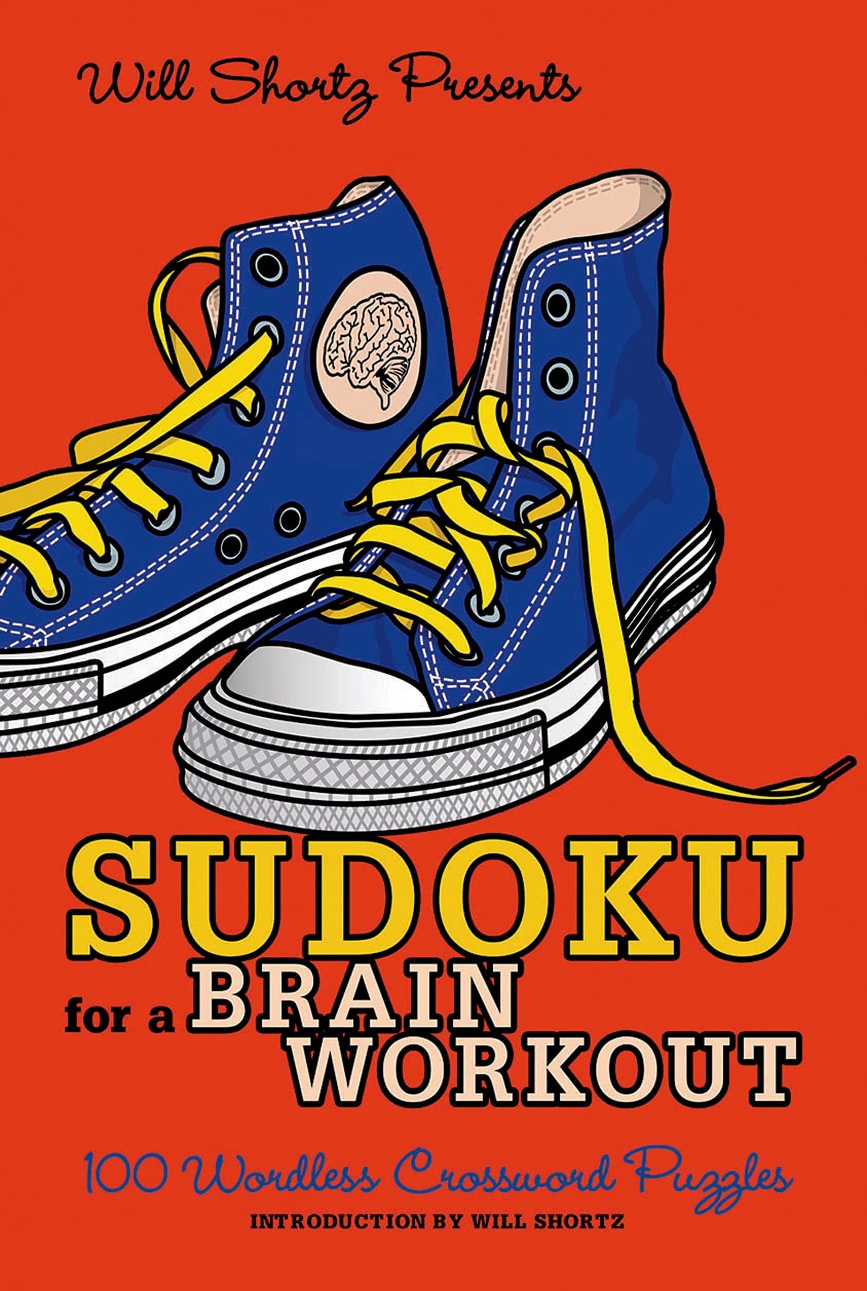 Sudoku for a Brain Workout: 100 Wordless Crossword Puzzles (Will Shortz Presents...)