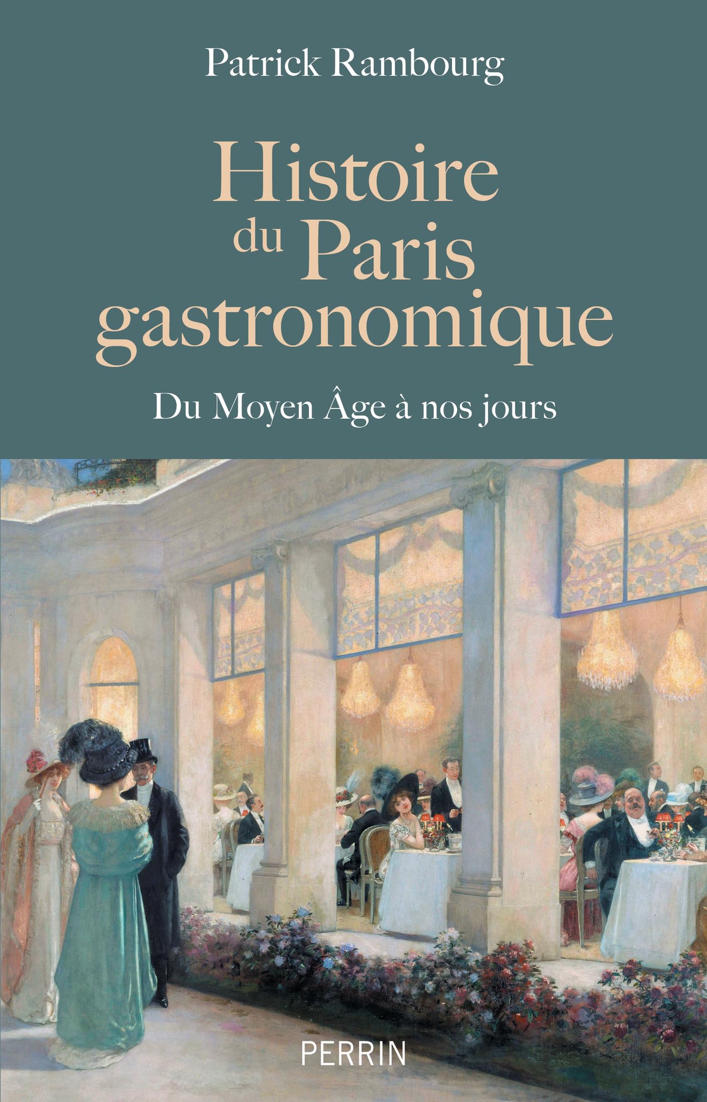 Histoire du Paris gastronomique (French Edition)