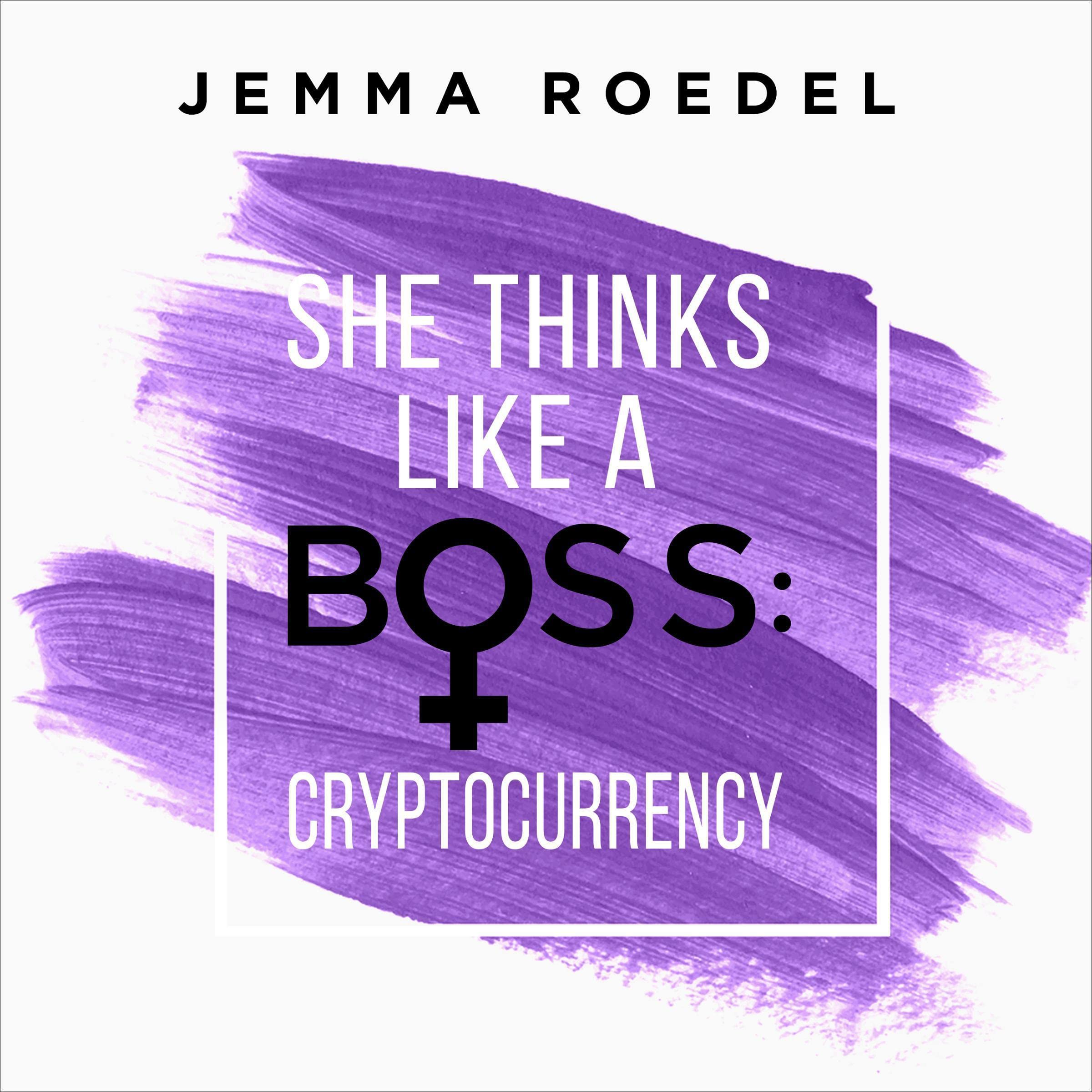 She Thinks Like a Boss: Cryptocurrency