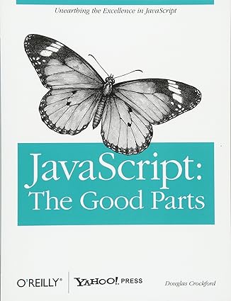 JavaScript: The Good Parts: The Good Parts: Douglas Crockford ...