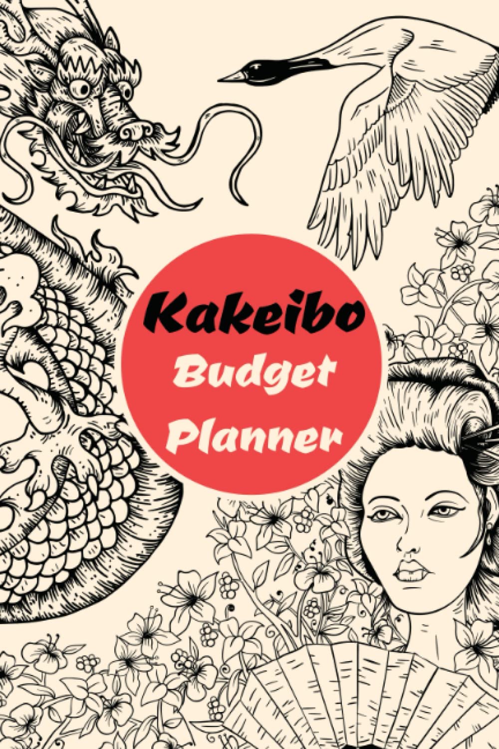 Kakeibo Budget Planner: A Simple Japanese Kakebo Journal & Household Financial Ledger to Log & Track Monthly Income, Expenses, Savings & Goals