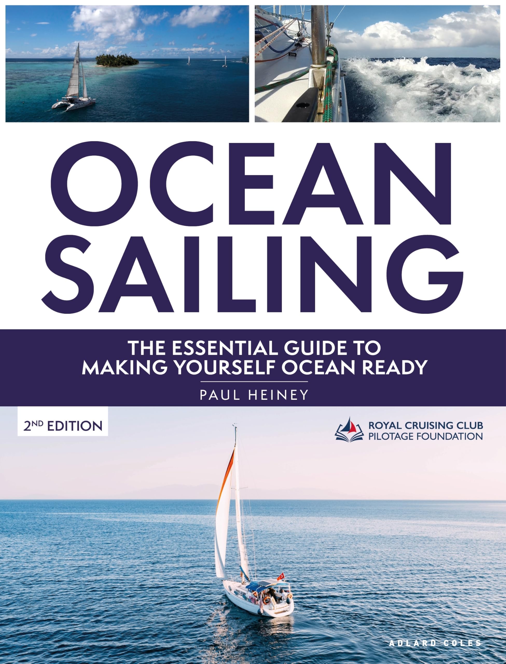 Ocean Sailing 2nd edition: The complete guide to making yourself ocean ready