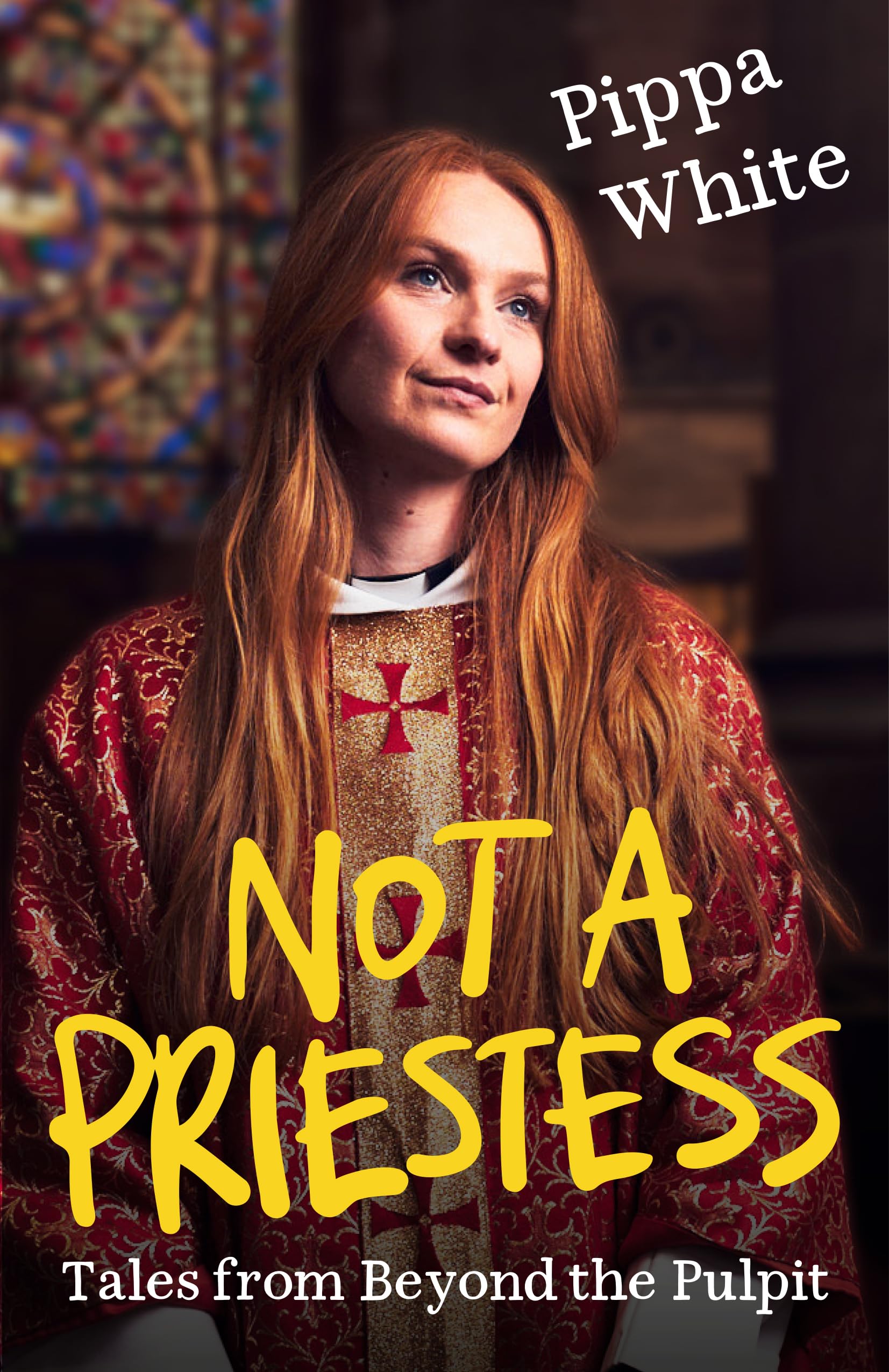 Not a Priestess: Tales from Beyond the Pulpit