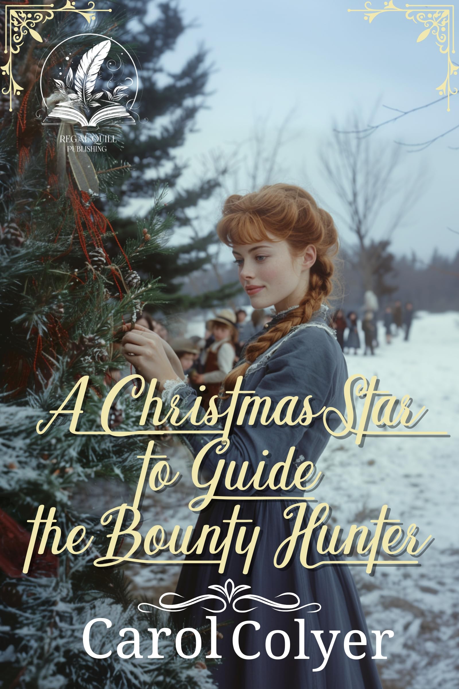 A Christmas Star to Guide the Bounty Hunter: A Historical Western Romance Novel (Hearts Across the Frontier)