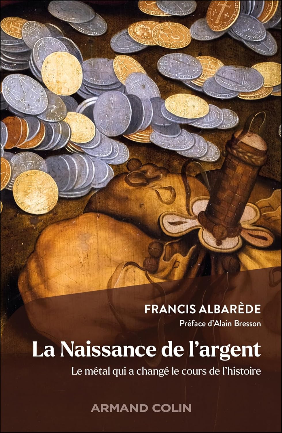 Francis Albarède - La Naissance de l'Argent: Le métal qui a changé le cours de l'histoire (2026)