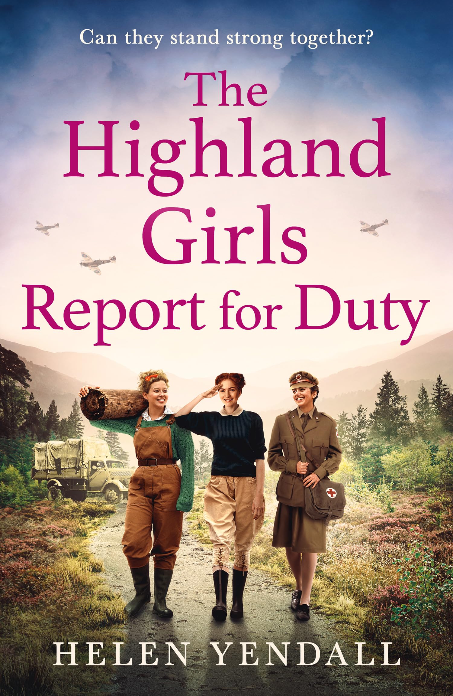 The Highland Girls Report for Duty: Uplifting historical WW2 saga with romance and friendship for 2026: Book 3 (The Highland Girls series)