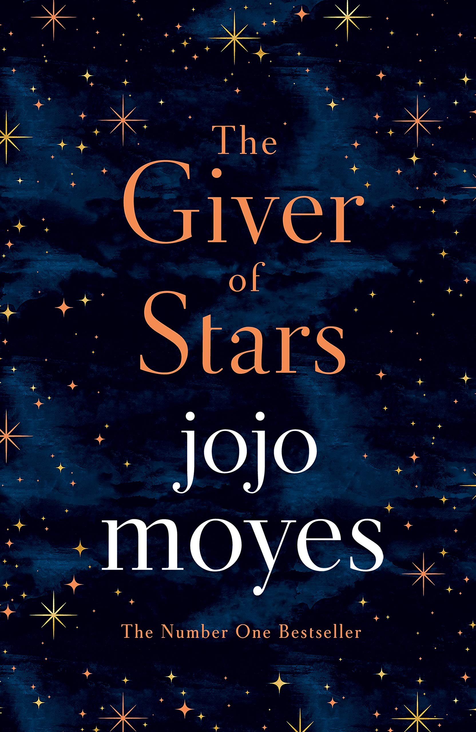 The Giver of Stars: Fall in love with the enchanting 2020 Sunday Times bestseller from the author of Me Before You