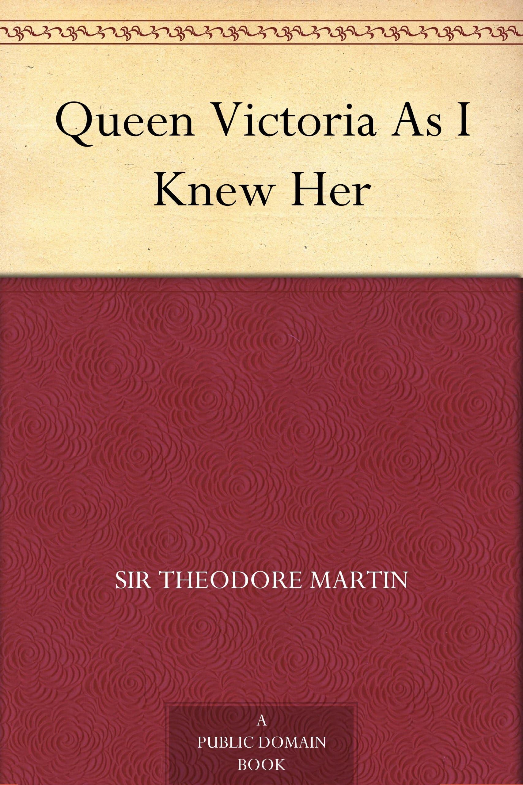 Queen Victoria as I Knew Her