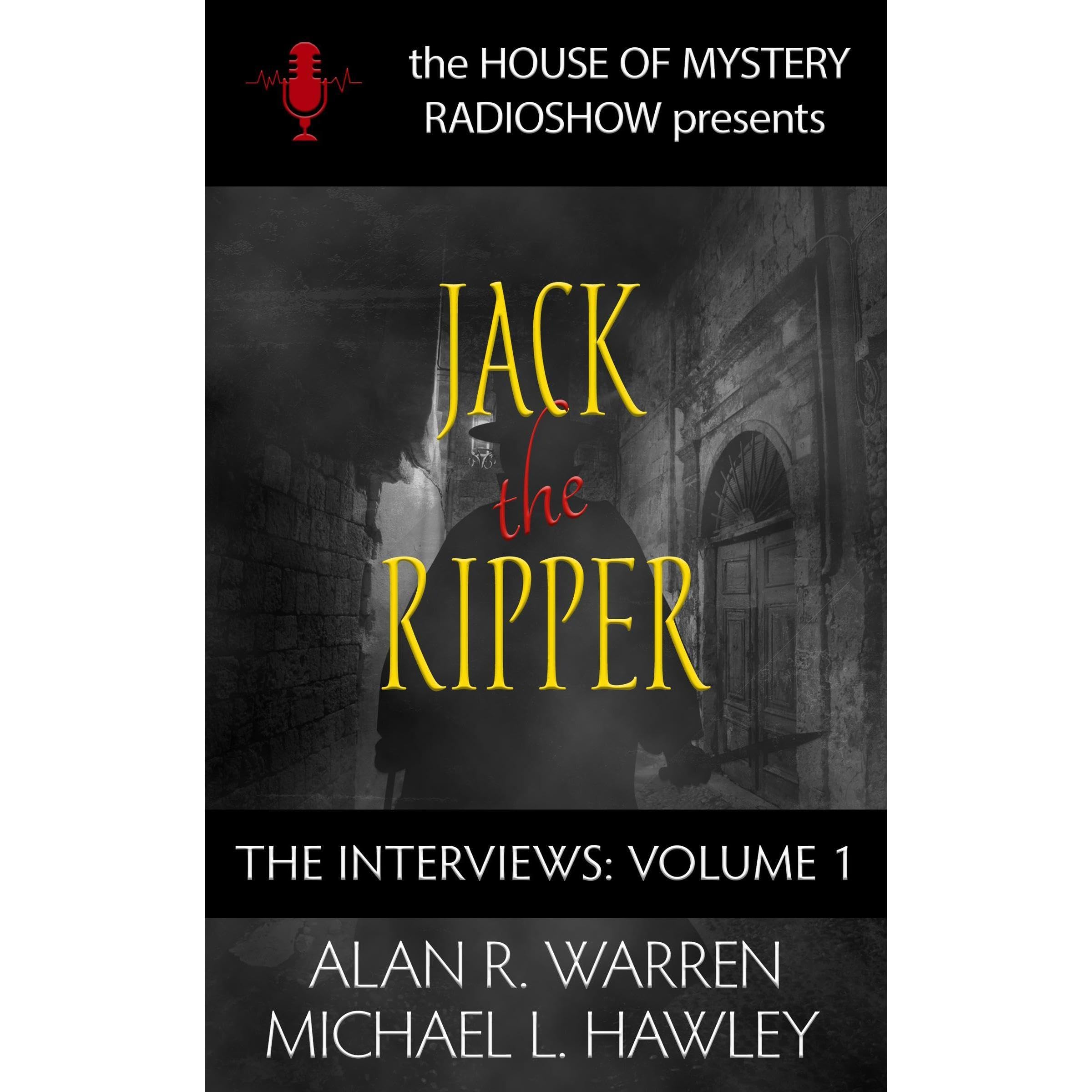 Jack the Ripper :The Interviews