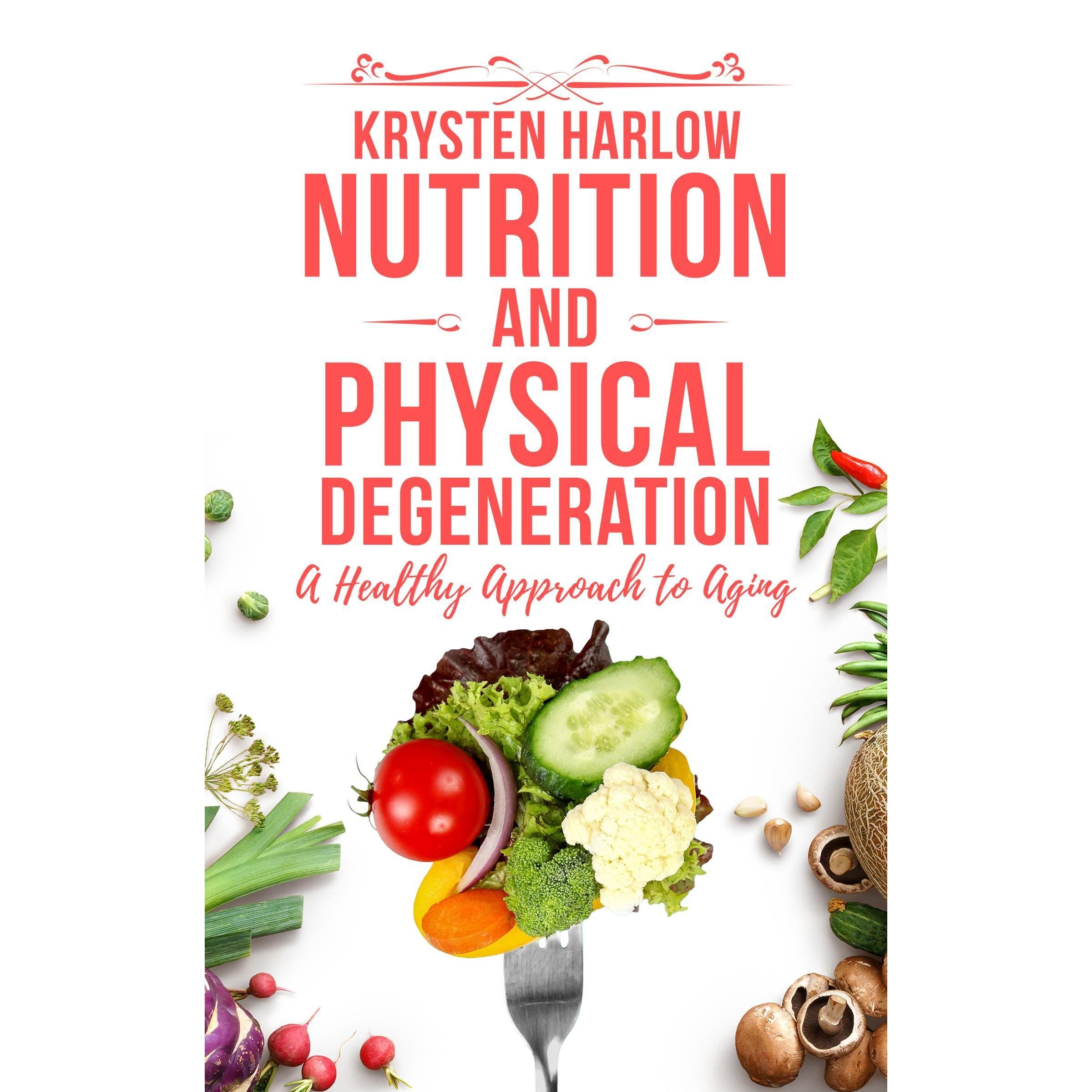 Nutrition and Physical Degeneration