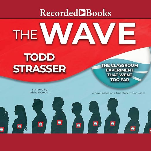 The Wave Based on a True Story by Ron Jonesthe classroom experiment that went too The Wave Based on a True Story by Ron Jonesthe classroom experiment that went too