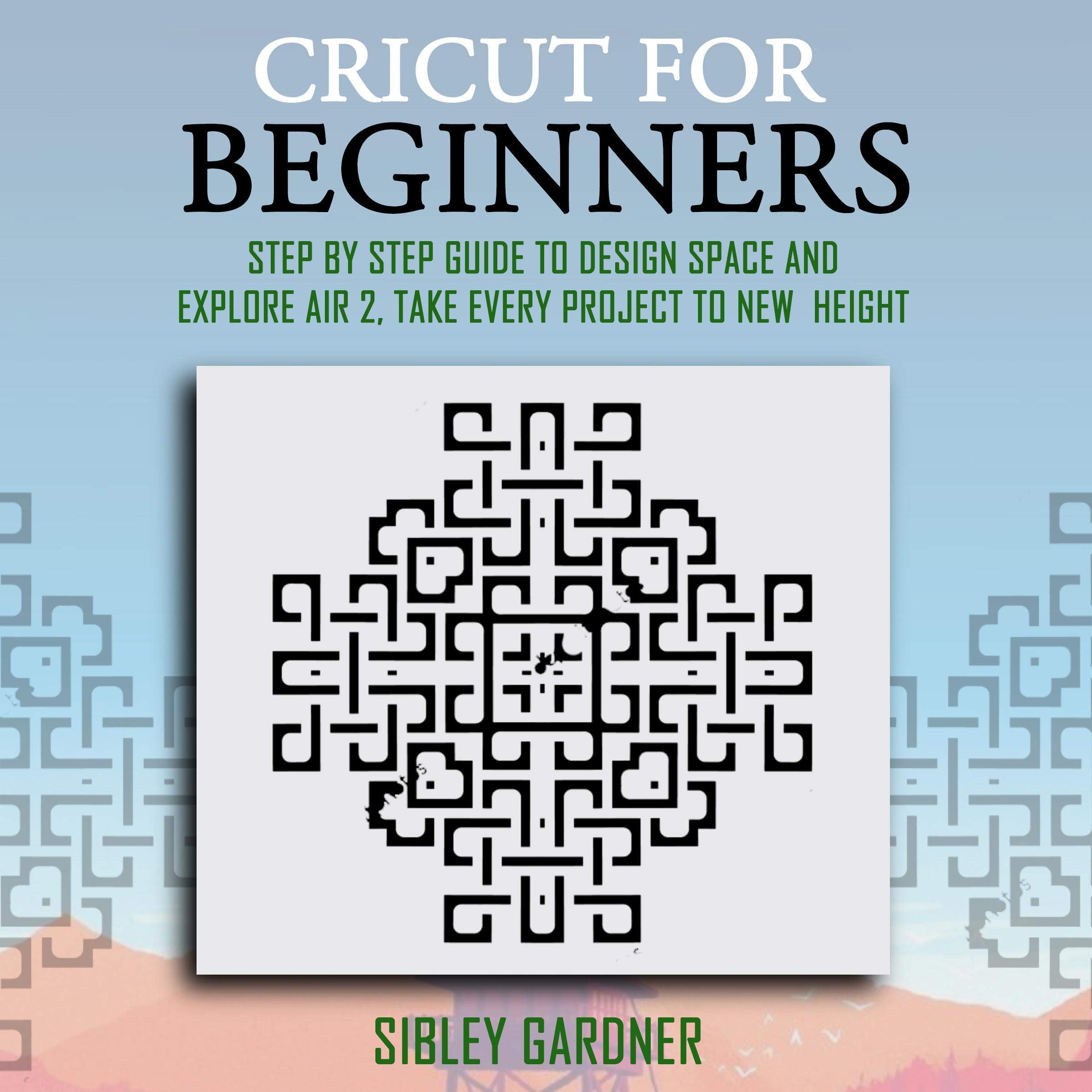 Cricut for Beginners