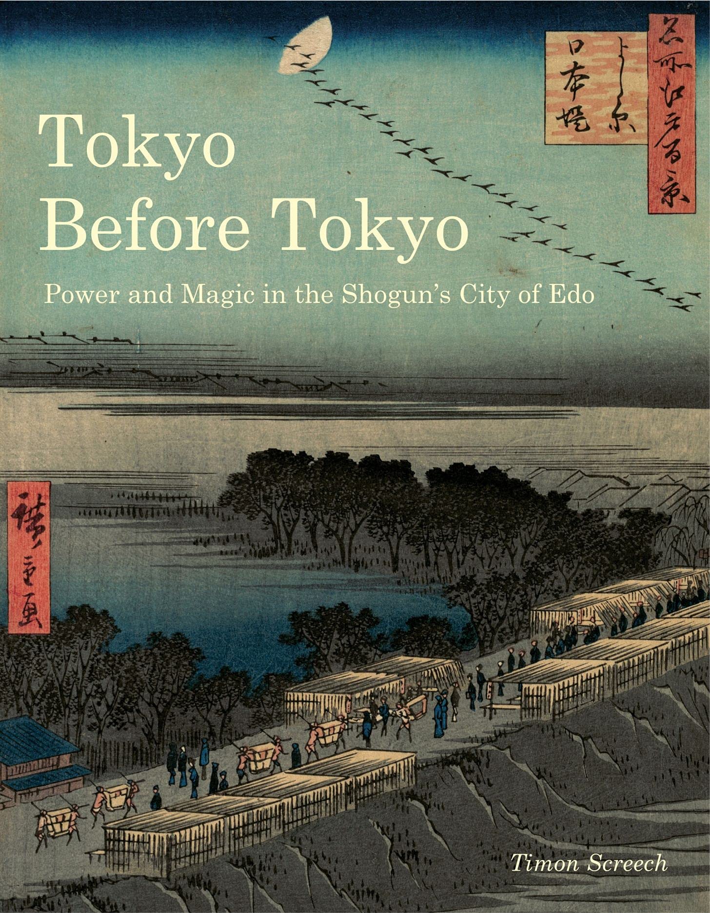 Tokyo Before Tokyo: Power and Magic in the Shogun's City of EDO