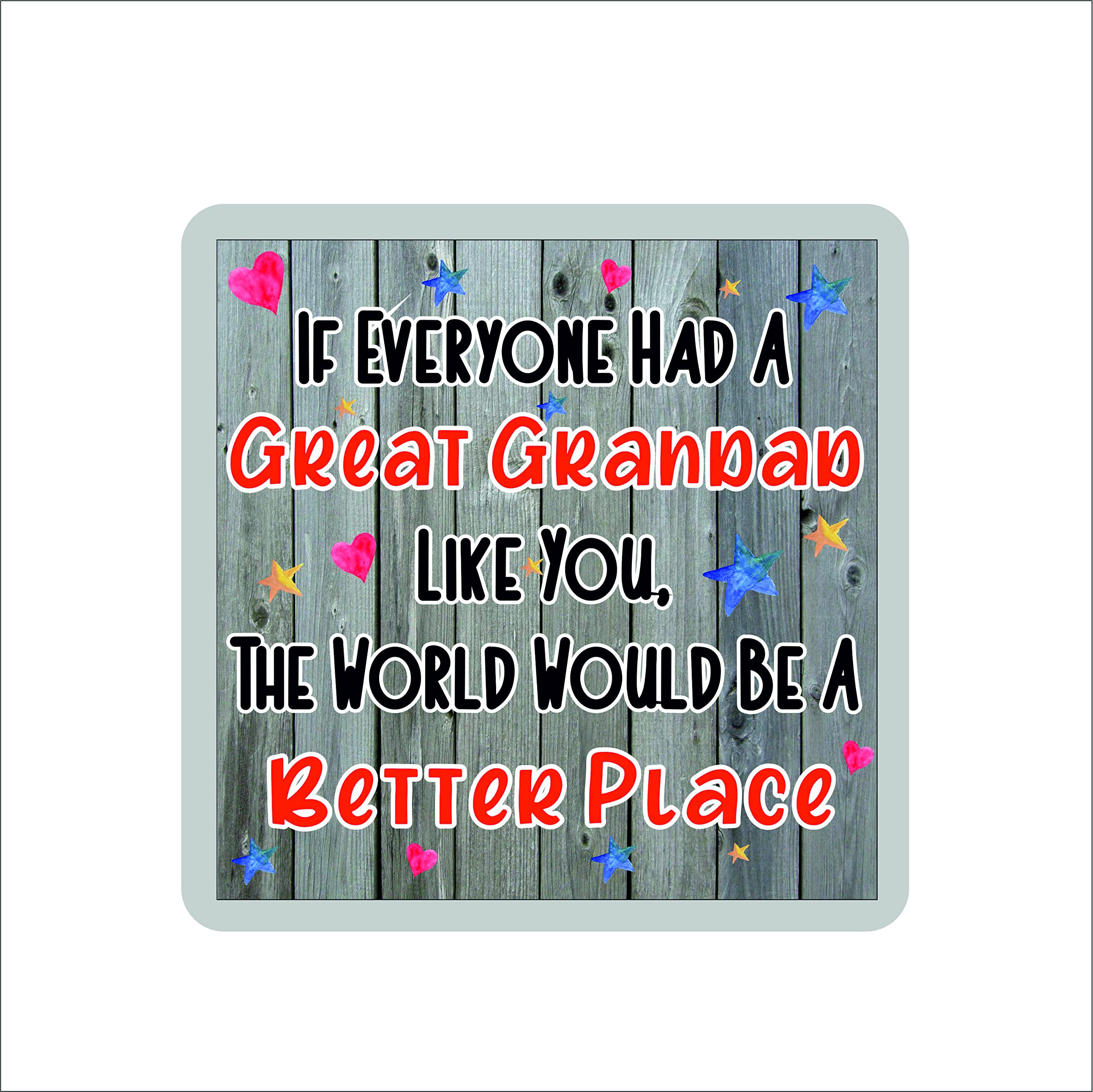Decalarama Clear Fun Great Grandad Coaster - The World Would Be A Better Place – Nice Gift, Birthday Gift - Novelty Gift Present
