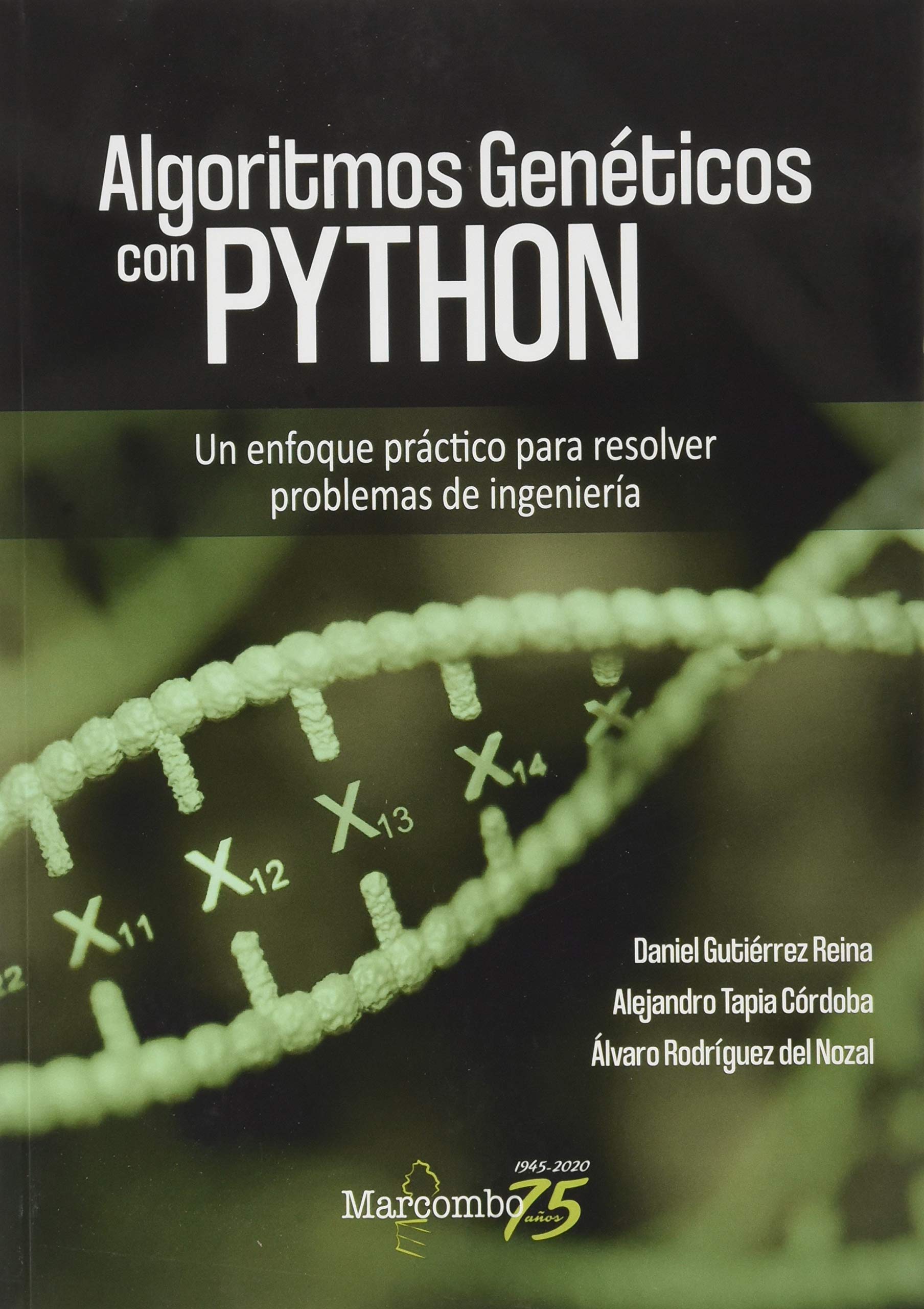 Algoritmos Genéticos con Python: Gutiérrez Reina, Daniel, Tapia Córdoba ...