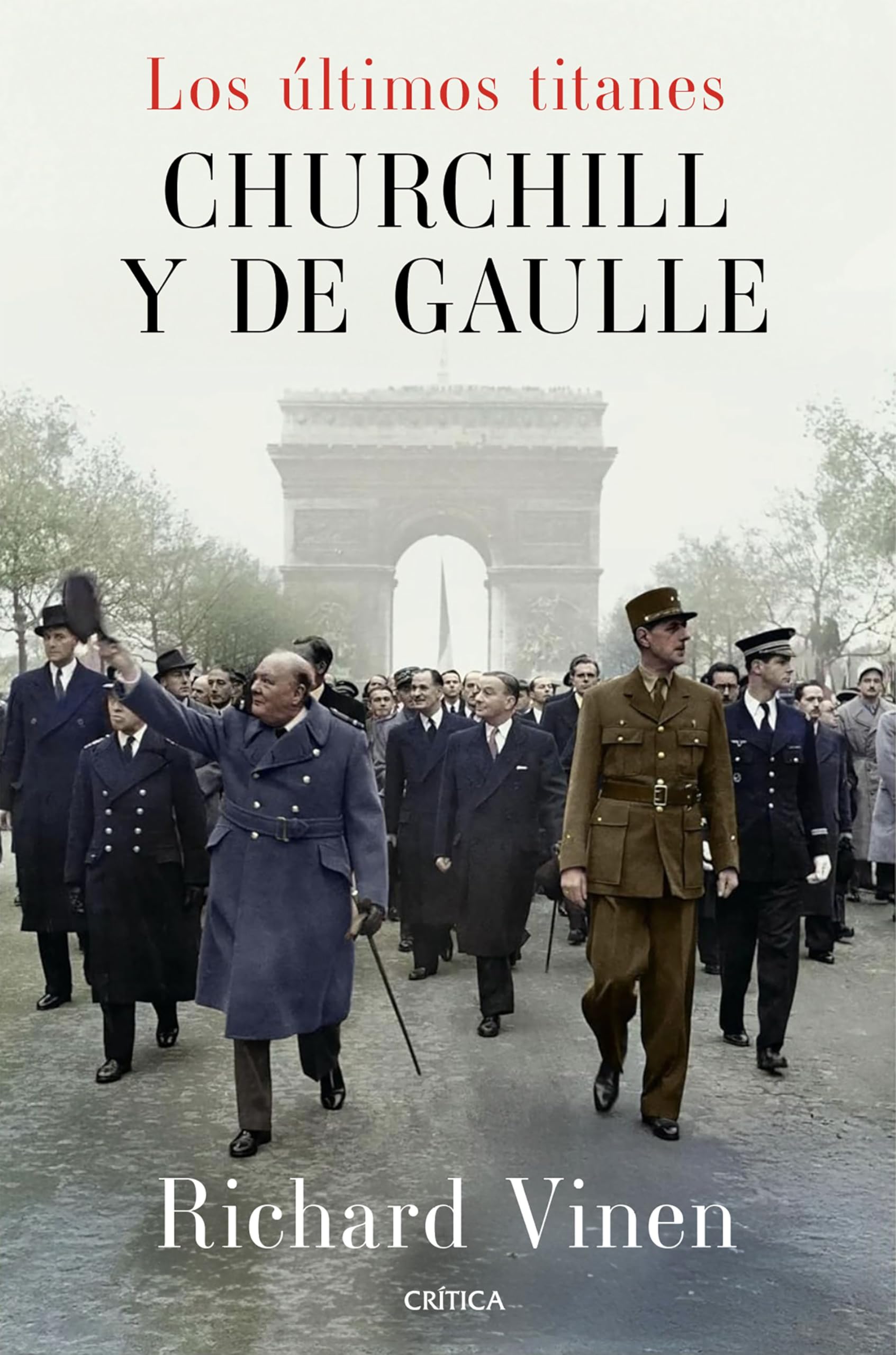 Los últimos titanes. Churchill y De Gaulle (Memoria Crítica)