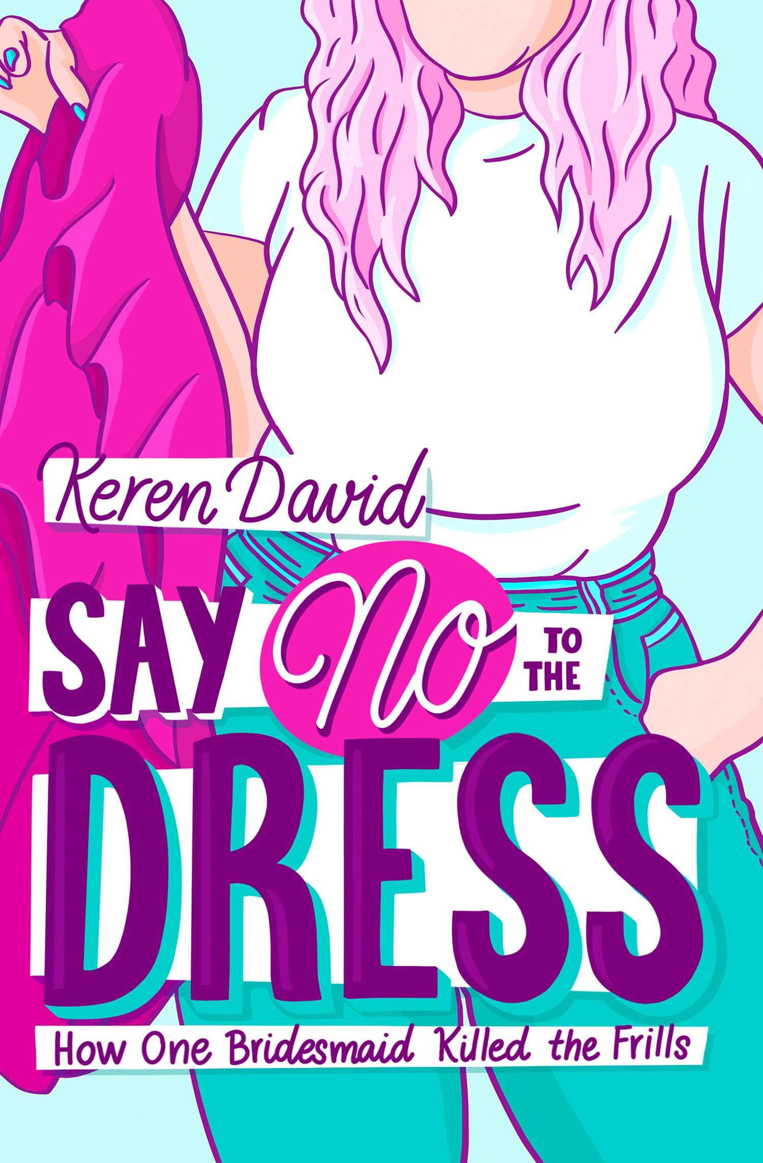 Say No to the Dress,Keren David