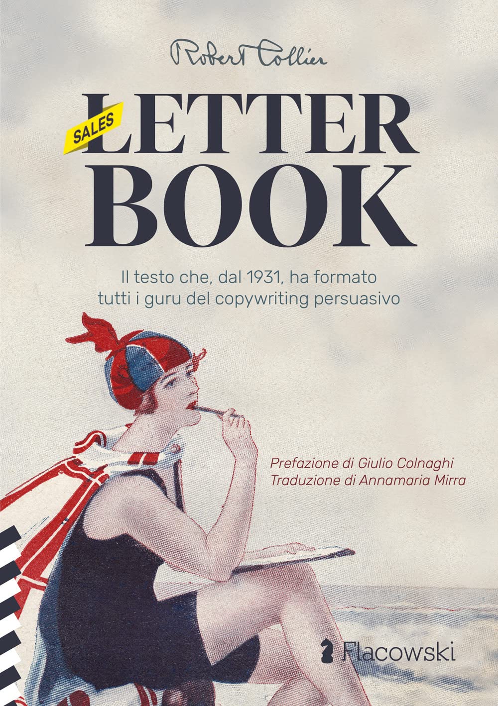 (Sales) Letter Book. Il testo che, dal 1931, ha formato tutti i guru del copywriting persuasivo (Sales) Letter Book. Il testo che, dal 1931, ha formato tutti i guru del copywriting persuasivo